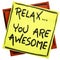 Relax, you are awesome