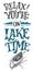 Relax you\'re on lake time cabine decor sign