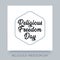 Religious Freedom Day typography. Human solidarity creative calligraphy.