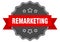 remarketing label. remarketing isolated seal. sticker. sign