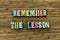 Remember lesson mistake education learning knowledge experience success