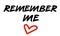 Remember me sign, hand lettering vector words to use as design element for reminder stickers, notes, posters, cards, prints