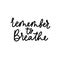 Remember to breathe motivational design template