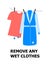 Remove any wet clothes illustration. T-shirt and coat are hanging and drying. First aid of frostbite. Simple health care