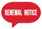 RENEWAL  NOTICE text written in a red speech bubble