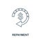 Repayment icon outline style. Thin line creative Repayment icon for logo, graphic design and more