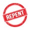 REPENT text on red grungy round stamp