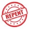 REPENT text on red grungy vintage round stamp