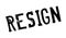 Resign rubber stamp