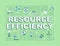 Resources efficiency word concepts banner