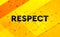 Respect abstract digital banner yellow background