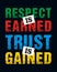 Respect is earned trust is gained, Vector image