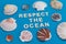 Respect the ocean text surrounded by colorful shells on blue background