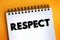 Respect text on notepad, concept background