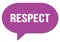 RESPECT text written in a violet speech bubble