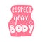 Respect your body vector hand drawn lettering