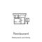 restaurant icon vector from restaurants and dining collection. Thin line restaurant outline icon vector illustration. Linear