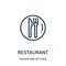 restaurant icon vector from tab bar and settings collection. Thin line restaurant outline icon vector illustration