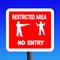 Restricted area sign