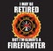 Retired Always a Firefighter Design