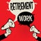 Retirement versus Work