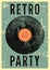 Retro Party typographical vintage grunge style poster with vinyl disk. Retro vector illustration.