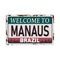 Retro tin sign Manaus Brazil Vintage vector souvenir sign or postcard templates. Travel theme. Places to visit and