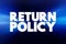 Return Policy text quote, concept background