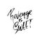 Revenge is sweet. Hand drawn dry brush lettering. Ink illustration. Modern calligraphy phrase. Vector illustration.