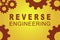 REVERSE ENGINEERING concept