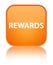 Rewards special orange square button