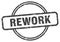 rework stamp. rework round vintage grunge label.