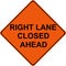 Right Lane Closed Ahead warning sign