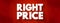 Right Price text quote, concept background