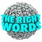 Right Words Letter Sphere Ball Finding Best Message Communication