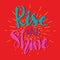 Rise and shine. Hand drawn lettering phrase.