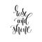 Rise and shine - hand lettering inscription text, motivation and