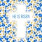 He is risen. Bible quote, Holy Cross on Daisy and blue flowers, forget-me-not, flax, chamomile wildflower background