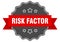 risk factor label. risk factor isolated seal. sticker. sign