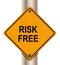 Risk free sign