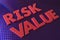 Risk value word on blue neon background