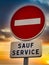 Road close- french sign with Sauf service written on it