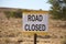 Road closed signboard