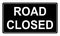 Road Closed traffic sign