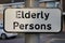 Road sign Elderly Persons taken outside a care home UK