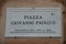 Road sign with an indication of the Piazza Giovanni Paolo II Pop