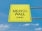 Road Sign Mexico Wall Ahead, 3d illustration