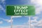 Road sign with Trump Effect word