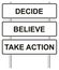 Road signpost with words Decide, Believe, Take Action on white background