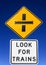 Road warning sign - Look for Trains